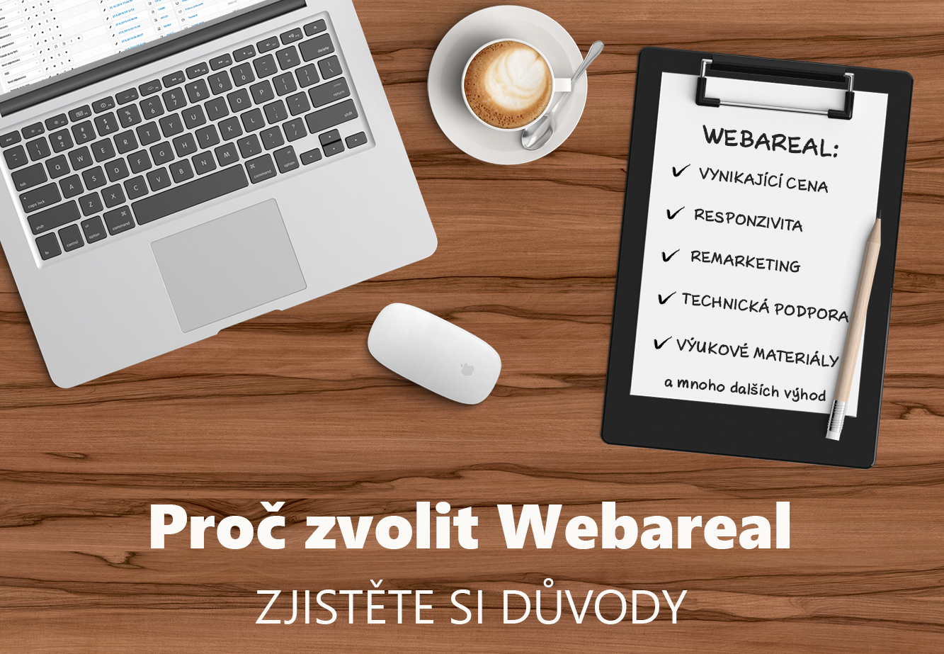 PROČ ZVOLIT WEBAREAL<br>Zjistěte si důvody