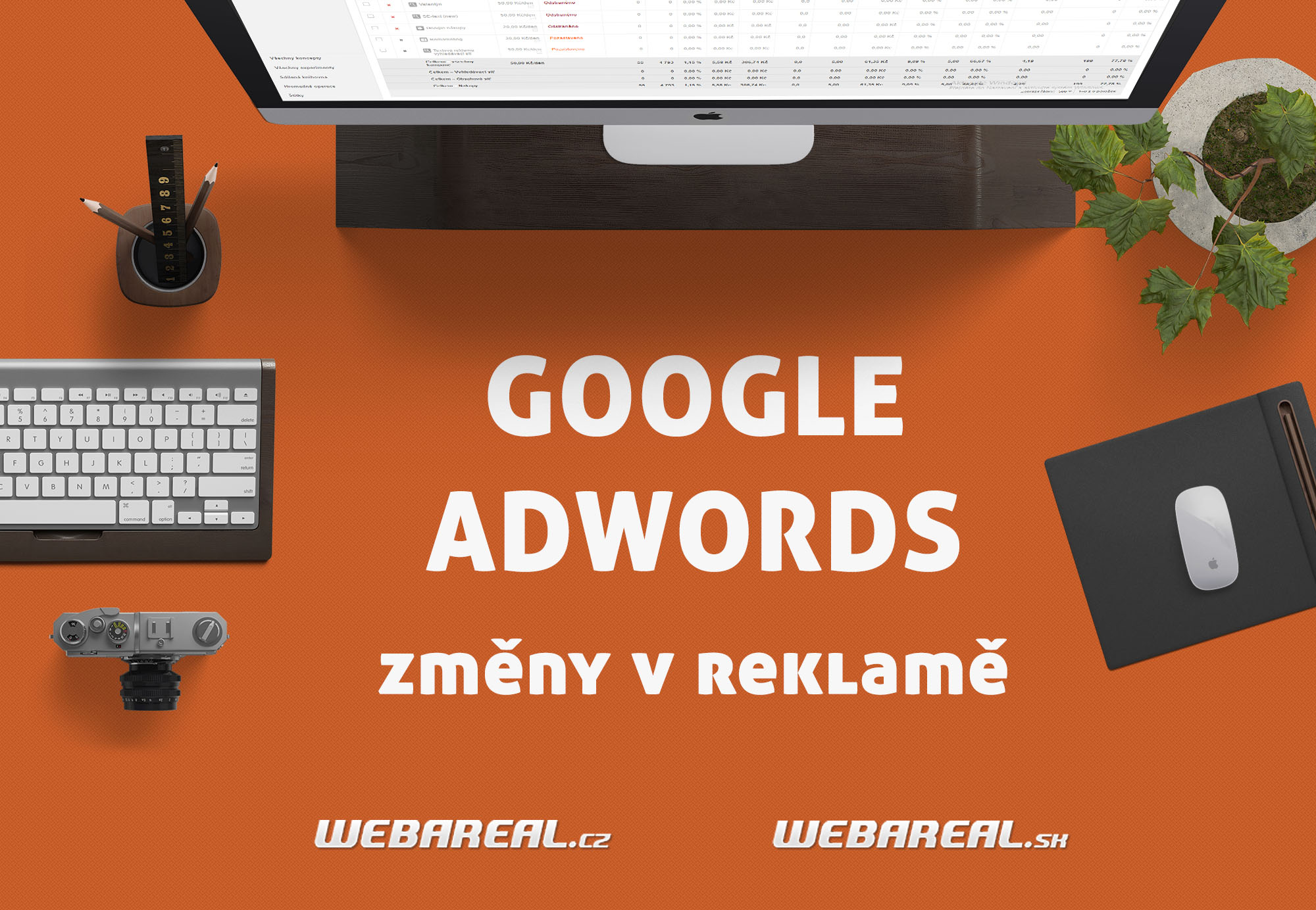 GOOGLE AdWords <br>Změny v reklamních sestavách