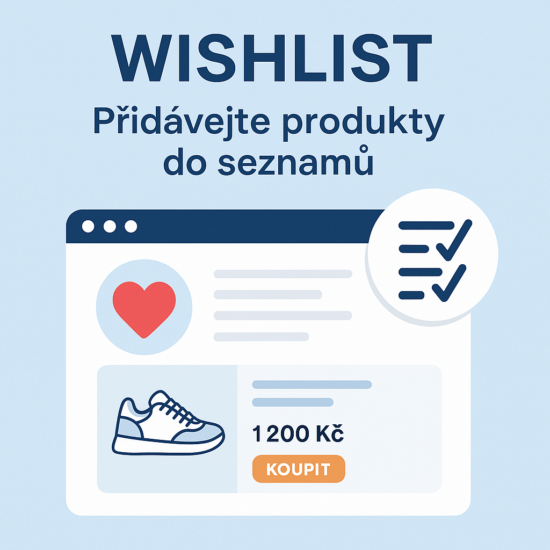 Nová funkce: Wishlist – Ukládejte si oblíbené produkty na později