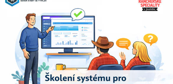 Školení administrace e-shopu pro Rancherské speciality z Jestřebic