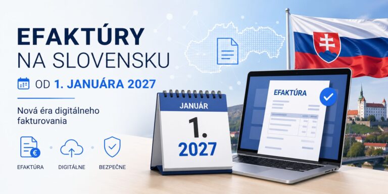E-faktúry na Slovensku od 1. 1. 2027: budeme pripravení